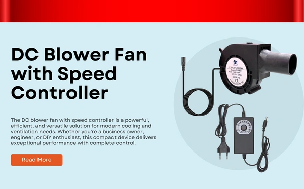 DC blower fan with speed controller